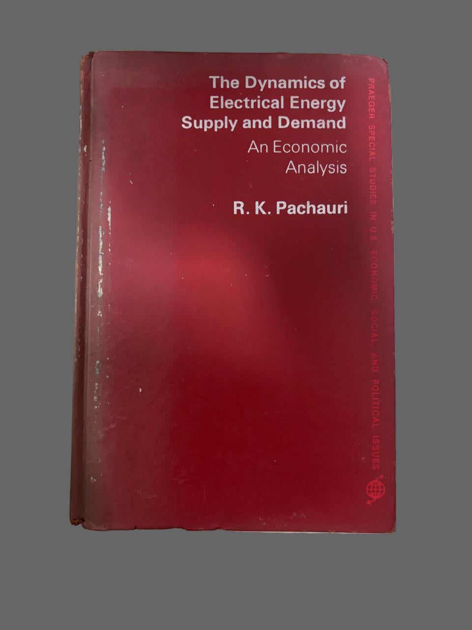 The Dynamics of Electrical Energy Supply and Demand An Economic Analysis By R. K. Pachauri