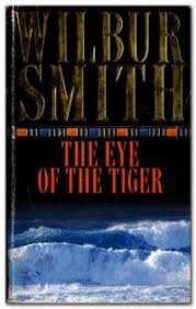The Eye of the Tiger By Wilbur Smith