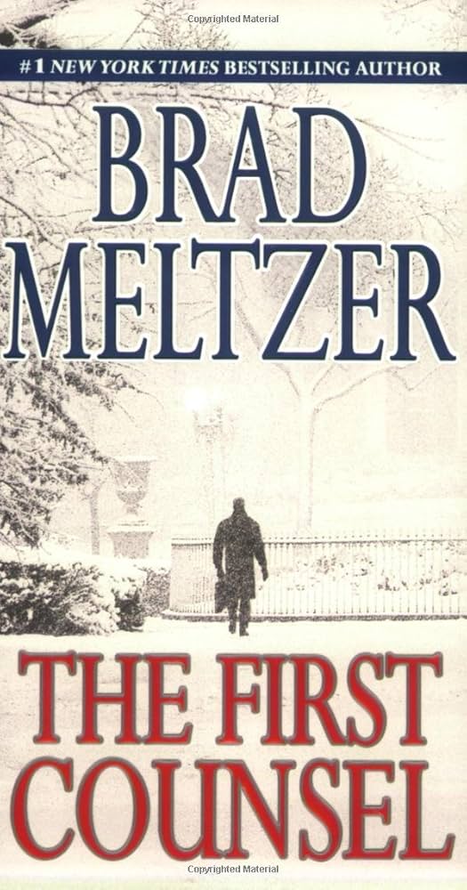 The First Counsel Novel by Brad Meltzer