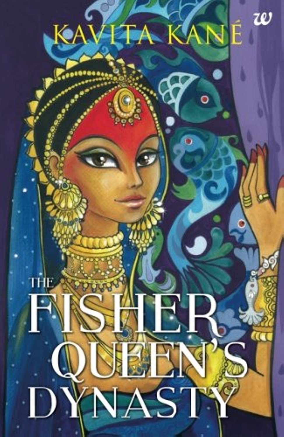 The Fisher Queen's Dynasty By Kavita Kane