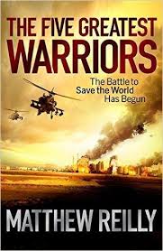 The Five Greatest Warriors by Matthew Reilly