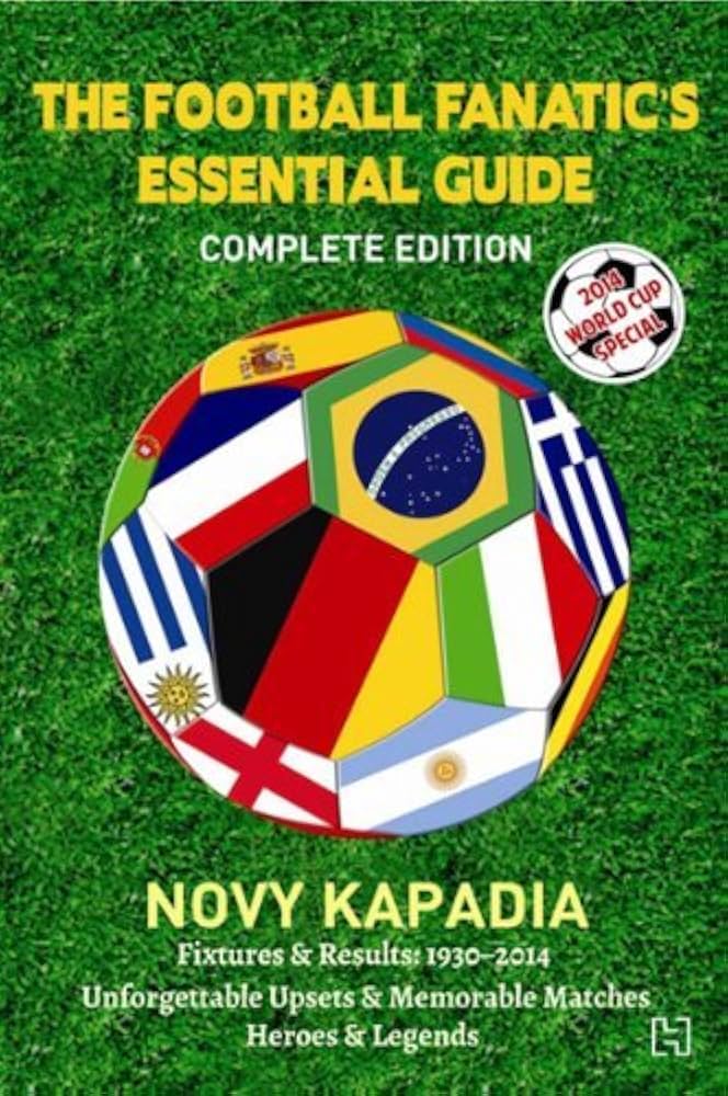 The Football Fanatic's Essential Guide By Novy Kapadia online second hand books
