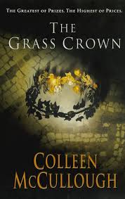 The Grass Crown (Masters of Rome) Paperback by Colleen McCullough