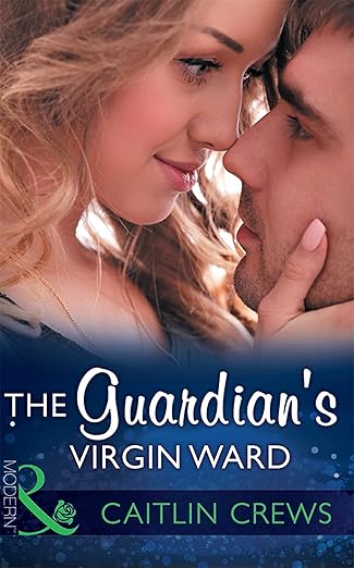 The Guardian's Virgin Ward By Caitlin Crews (Rare)