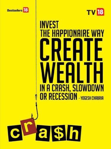 The Happionaire's Way to Create Wealth in a Crash, Slowdown or Recession Hardcover by Yogesh Chabria