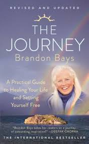 The Journey: An Extraordinary Guide for Healing Your Life and Setting Yourself Free By Brandon Bays