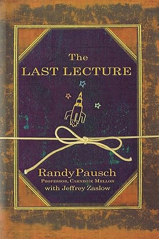 The Last Lecture By Randy Pausch
