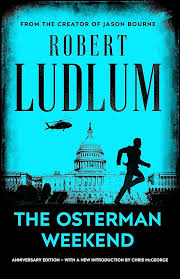 The Osterman Weekend, Robert Ludlum
