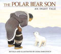 The Polar Bear Son By  Lydia Dabcovich