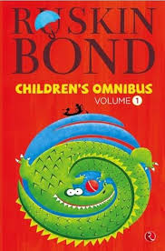 The Ruskin Bond Children's Omnibus By Ruskin Bond