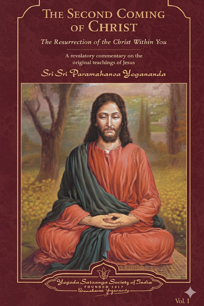 The Second Coming of Christ By Paramahansa Yogananda