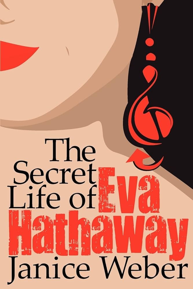 The Secret Life of Eva Hathaway Janice Weber