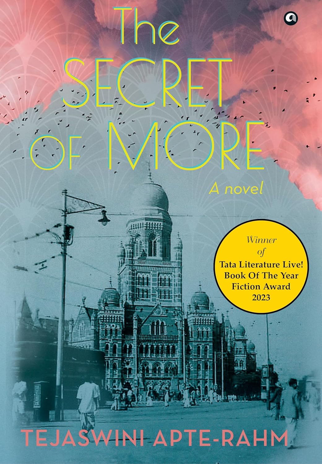 The Secret of More By Tejaswini Apte-Rahm