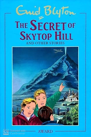 The Secret of Skytop Hill and other Stories Hardcover By Enid Blyton
