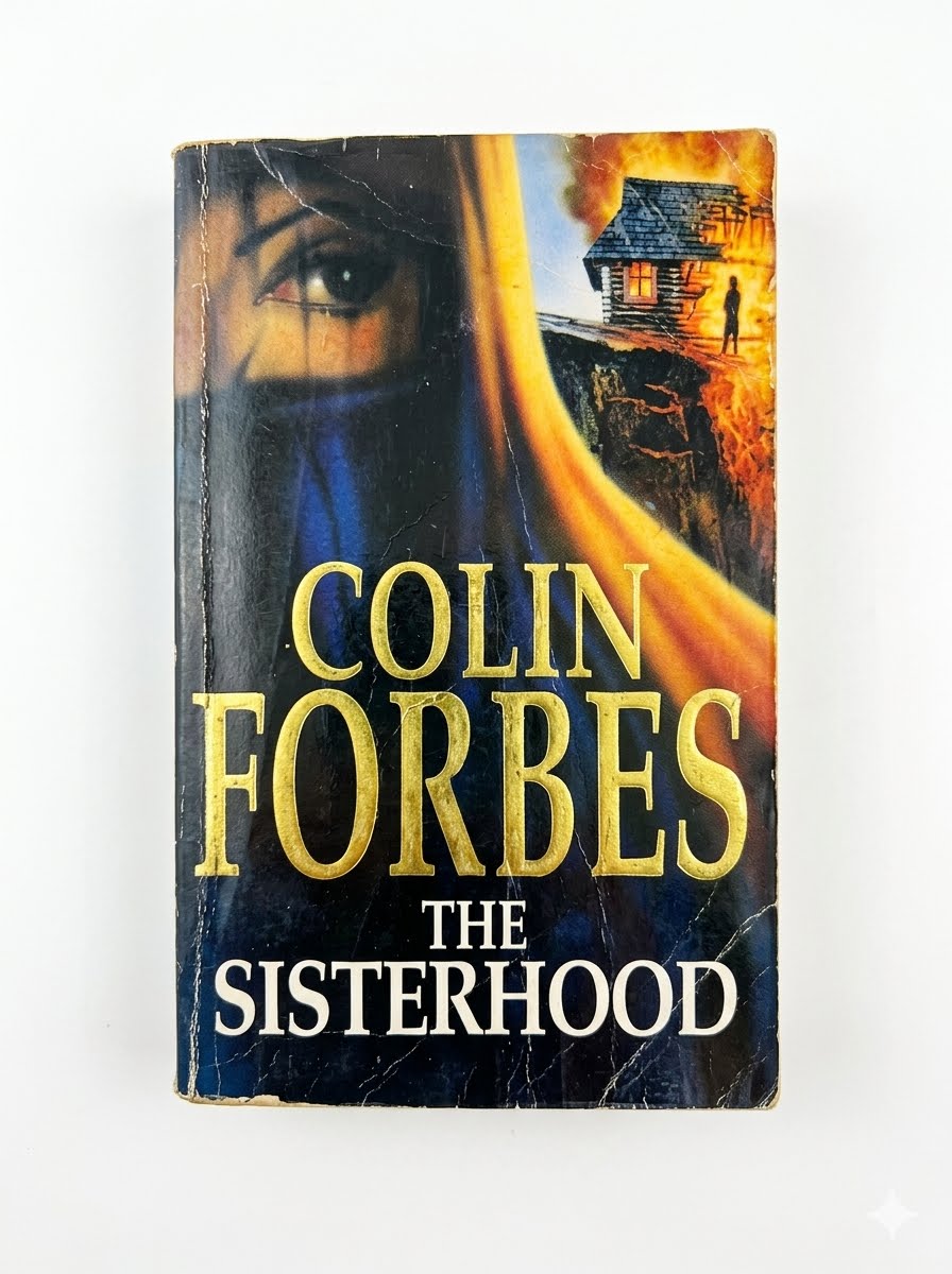 The Sisterhood By Colin Forbes (1997)