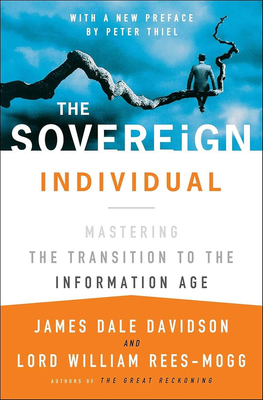 The Sovereign Individual: Mastering the Transition to the Information Age by James Dale Davidson ( Rare )