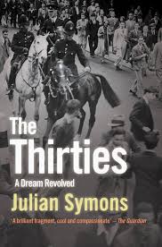 The Thirties: A Dream Revolved  By Julian Symons