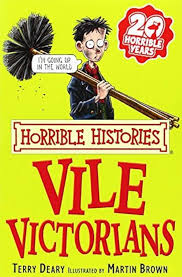 The Vile Victorians (Horrible Histories)  By  Terry Deary