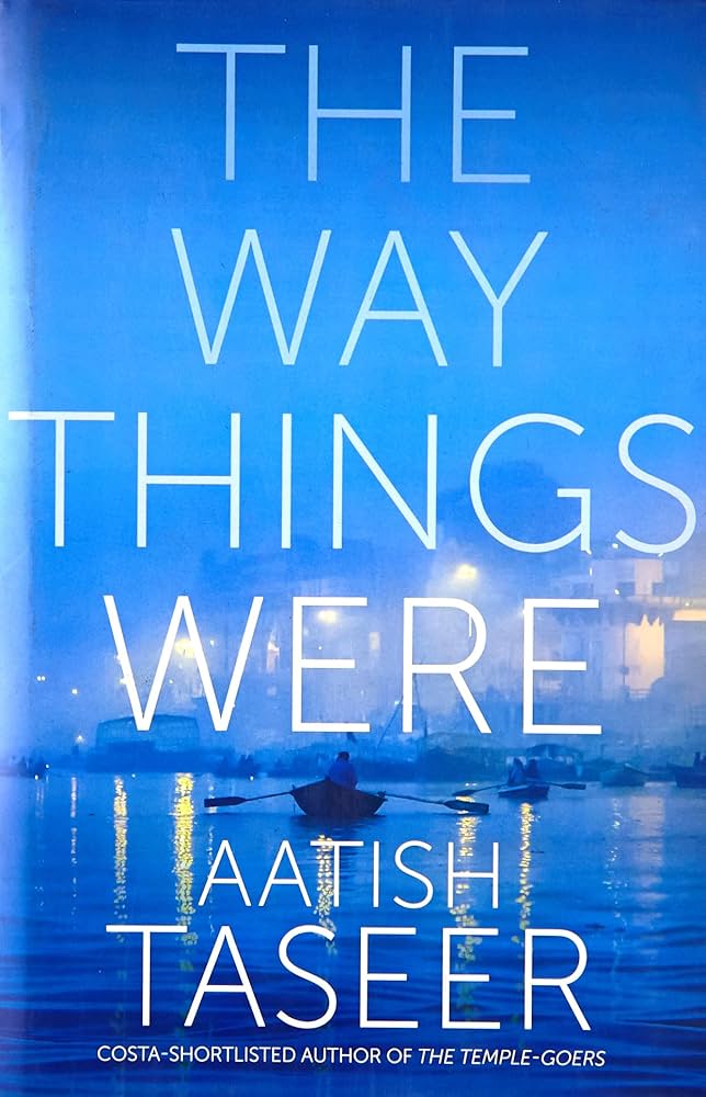 The Way Things Were, Aatish Taseer