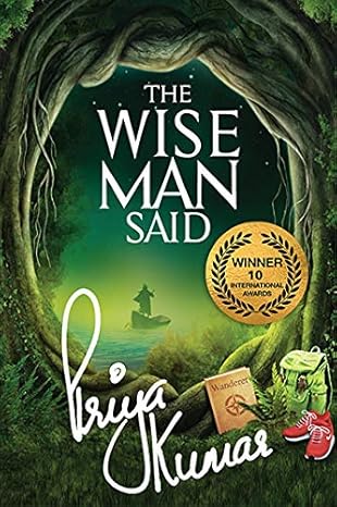 The Wise Man Said By Priya Kumar