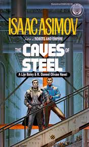 The caves of Steel and The Rest of the Robots By Isaac Asimov