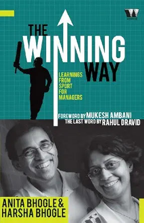 The winning way By Anita Bhogle & Harsha Bhogle