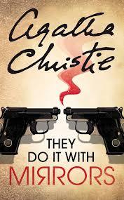 They do it with Mirrors By  Agatha Christie