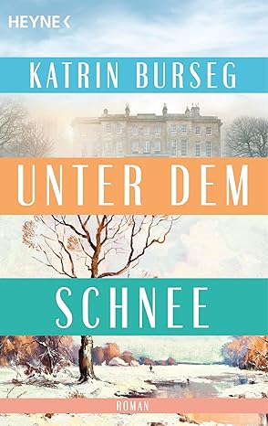 Unter dem Schnee By Katrin Burseg