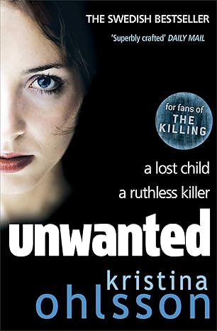 Unwanted By Kristina Ohlsson