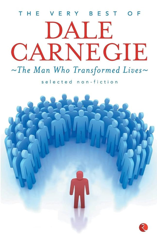 Very Best Of Dale Carnegie: The Man Who Transformed Lives Book by Dale Harbison