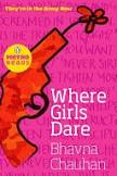 WHERE GIRLS DARE By Bhavna Chauhan