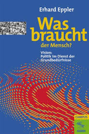 Was braucht der Mensch? By Erhard Eppler