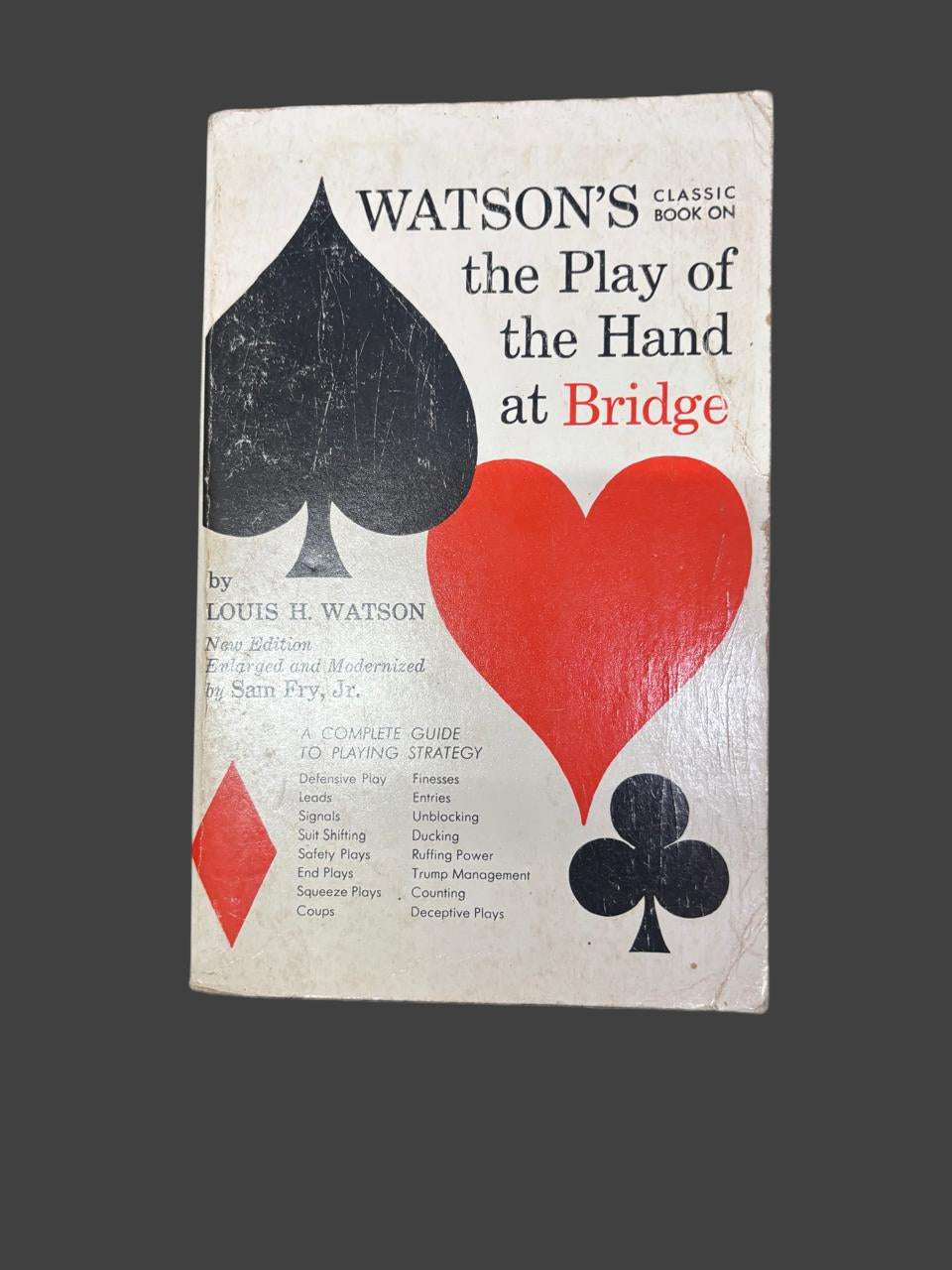 Watson on the Play of the Hand at Contract Bridge By Louis H. Watson