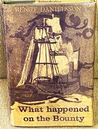 What happened on the Bounty By Bengt Danielsson (1963) (Rare)