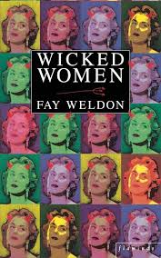 Wicked Women by Fay Weldon