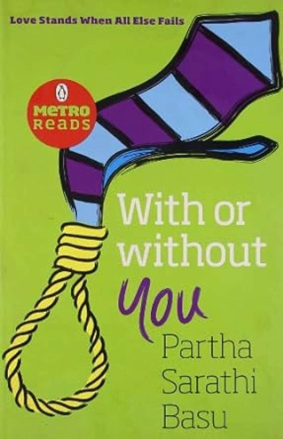 With Or Without You, Partha Sarathi Basu