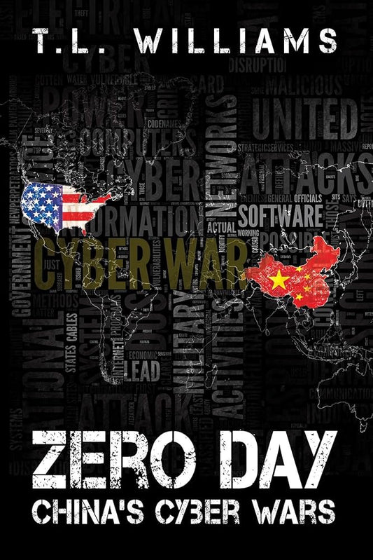 Zero Day: China's Cyber Wars Paperback by T. L. Williams