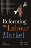 Reforming the Labour Market By Bibek Debroy