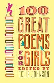 100 Great Poems for Girls By Celia Johnson