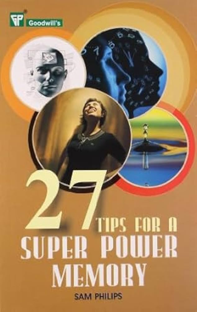 27 Tips for a Super Power Memory Paperback by Sam Phillips
