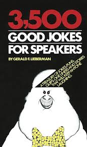 3,500 Good Jokes for Speakers: A Treasury of Jokes, Puns, Quips, One Liners and Stories that Will Keep Anyone Laughing, Paperback by Gerald Lieberman