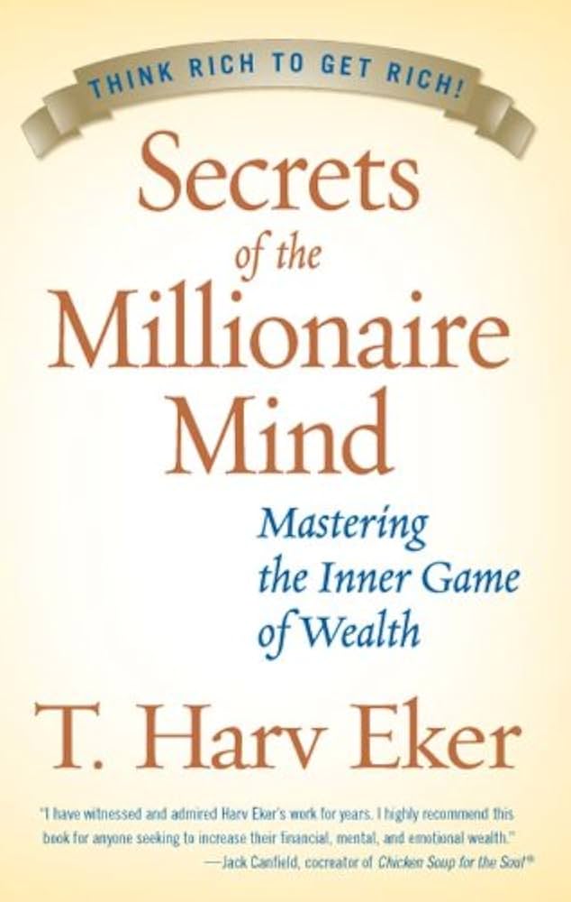 Secrets of the Millionaire Mind: Mastering the Inner Game of Wealth Paperback by T. Harv Eker