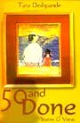50 and Done: Stories and Verse By Tara Deshpande 
