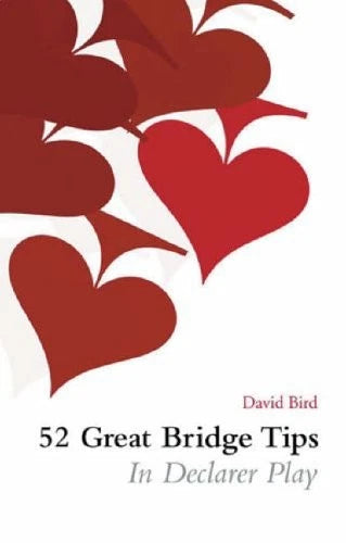 52 Great Bridge Tips on Declarer Play By David Bird