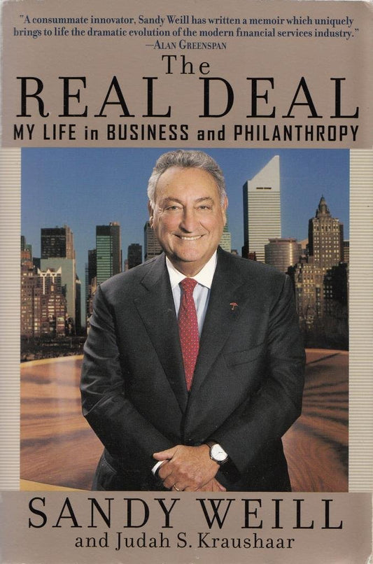 The Real Deal: By Sanford I. Weill