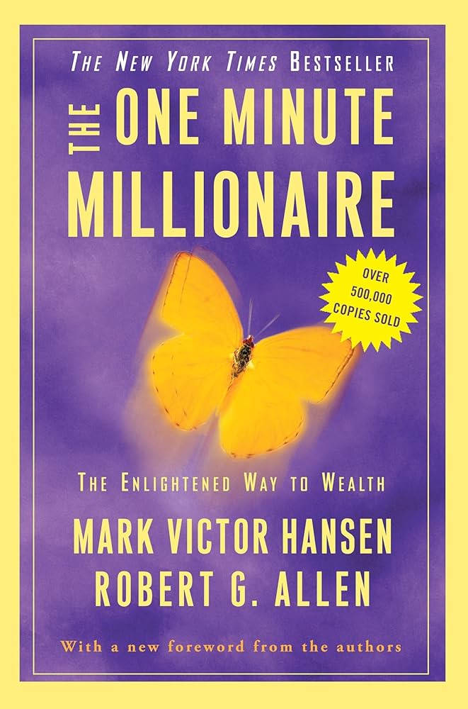 The One Minute Millionaire: The Enlightened Way to Wealth Book by Mark Victor Hansen and Robert G. Allen
