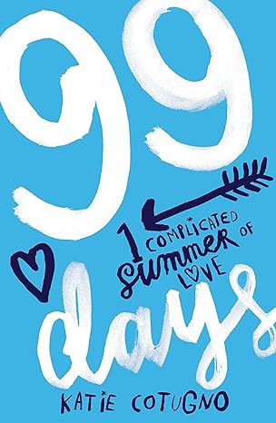 99 Days By Katie Cotugno