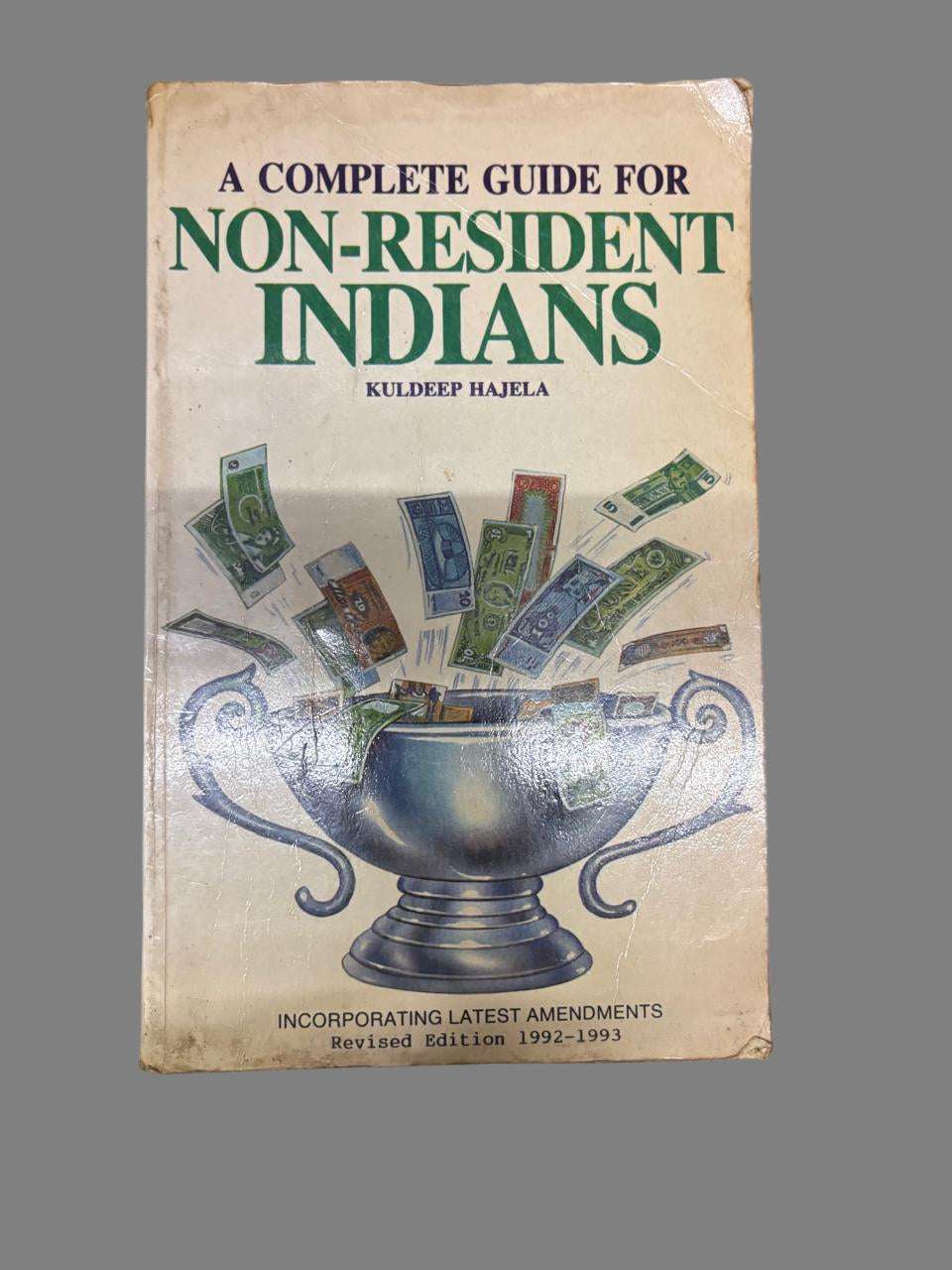 A COMPLETE GUIDE FOR NON-RESIDENT INDIANS By KULDEEP HAJELA