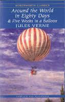 AROUND THE WORLD IN EIGHTY DAYS & FIVE WEEKS IN A BALLOON By Jules Verne