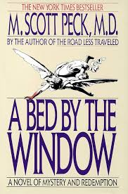 A Bed By The Window, Paperback by M. Scott Peck